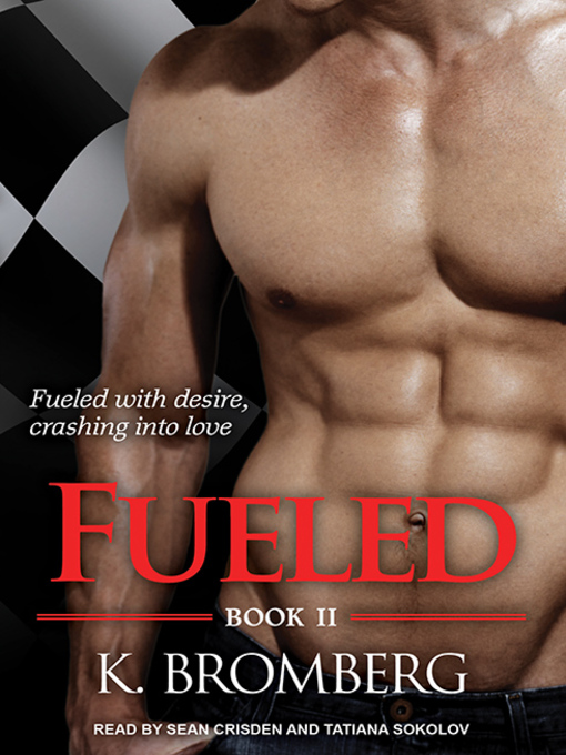Title details for Fueled by K. Bromberg - Wait list